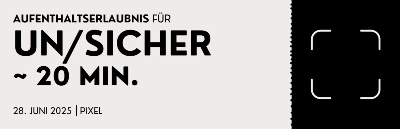 UN/SICHER ~ 20 Min.